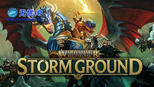 无忧IP支持战锤：西格玛时代 Storm Ground