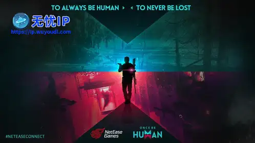 无忧IP支持Once Human